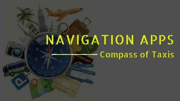 Navigation Apps: Compass of Taxis