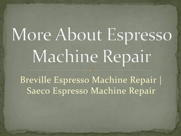 More About Espresso Machine Repair