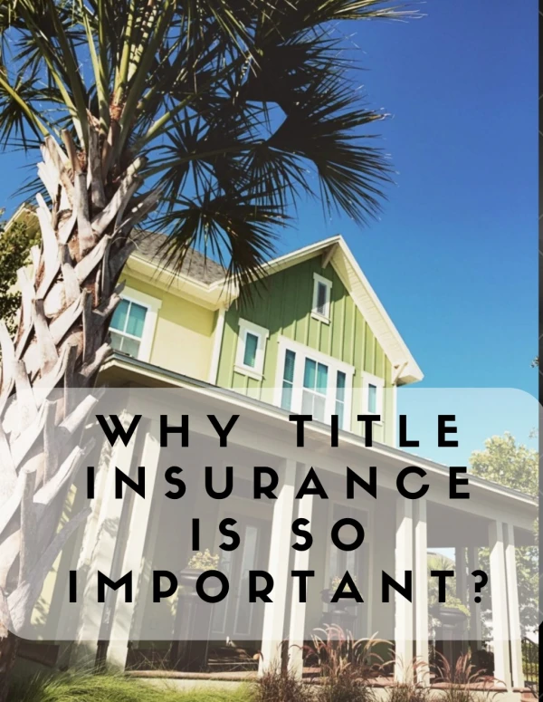 Why Title Insurance Is So Important?
