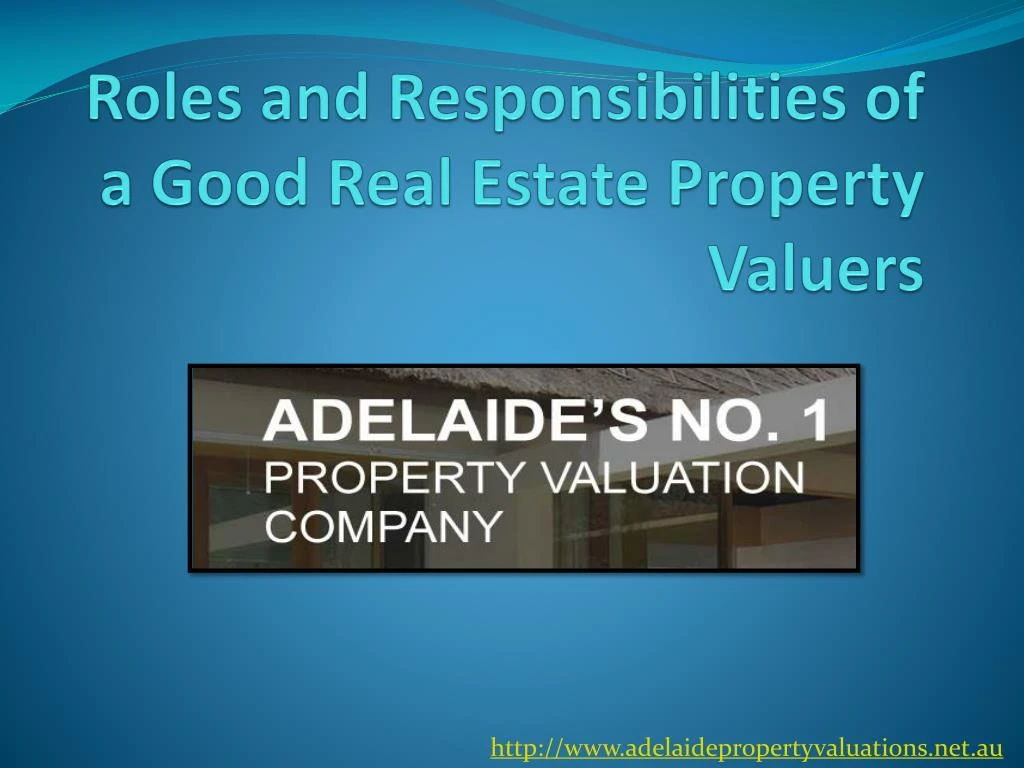 roles and responsibilities of a good real estate property v aluers