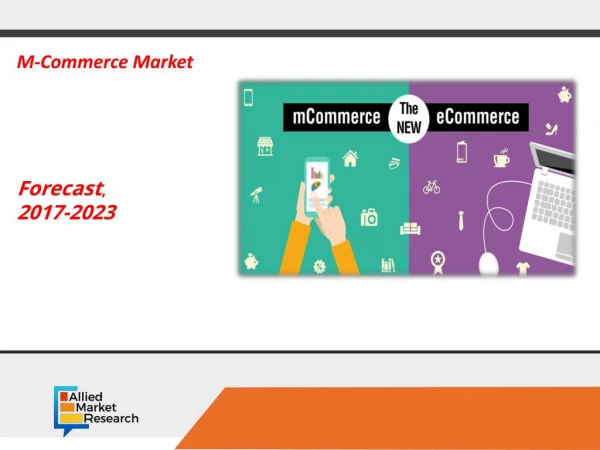 Global M-Commerce Market - Global Opportunity and Forecast, 2017-2023
