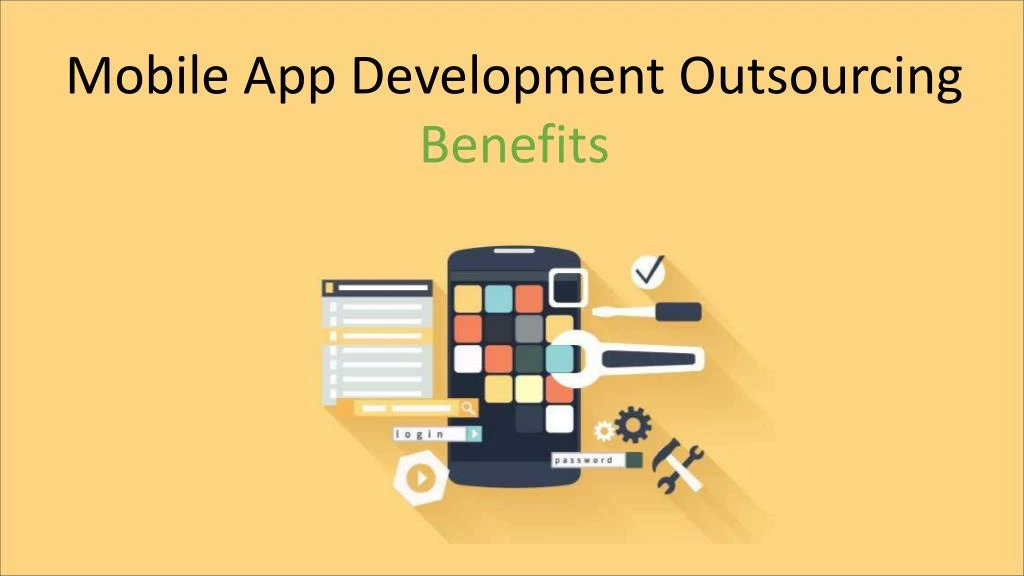 mobile app development outsourcing benefits
