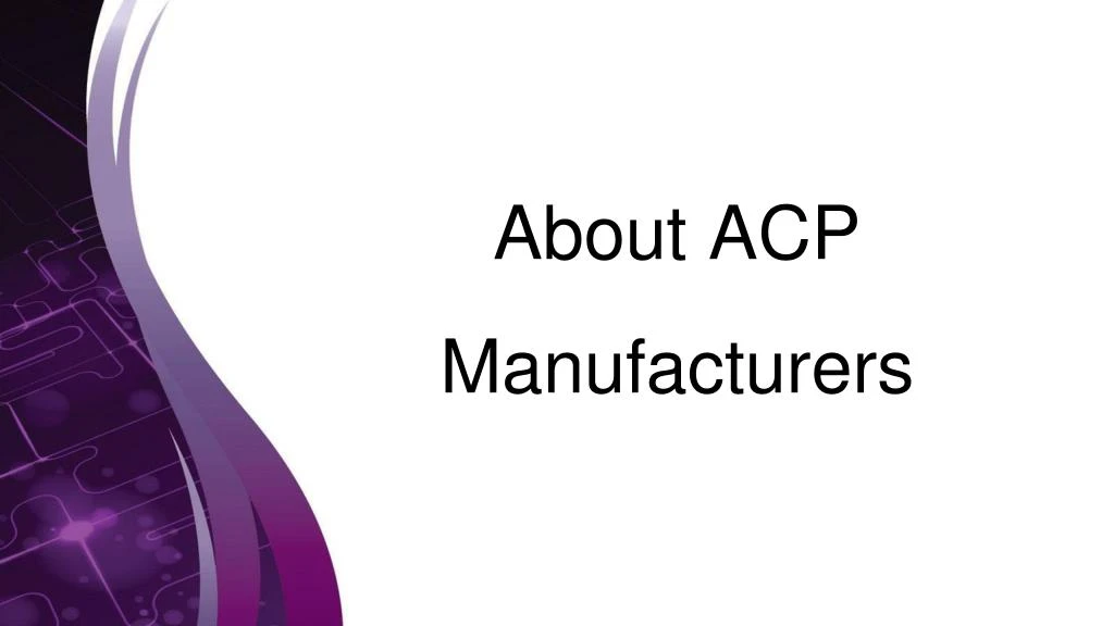 about acp manufacturers
