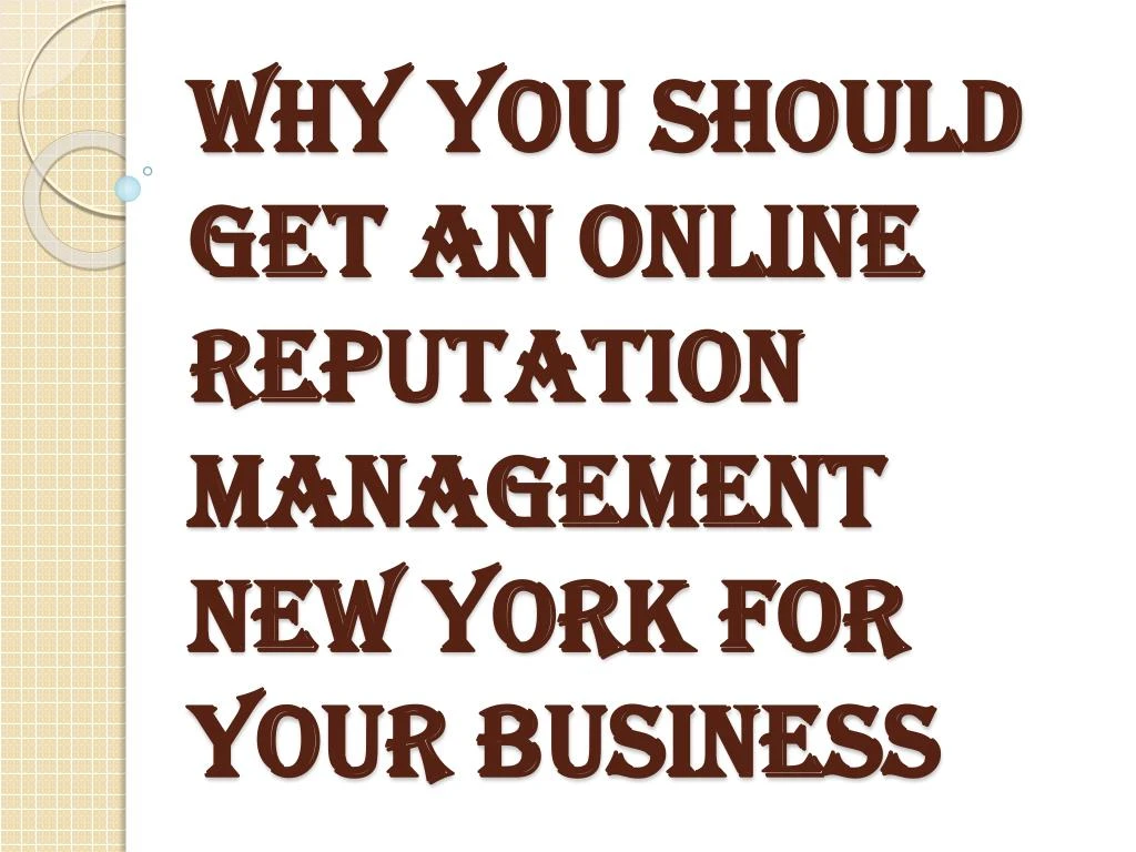 why you should get an online reputation management new york for your business