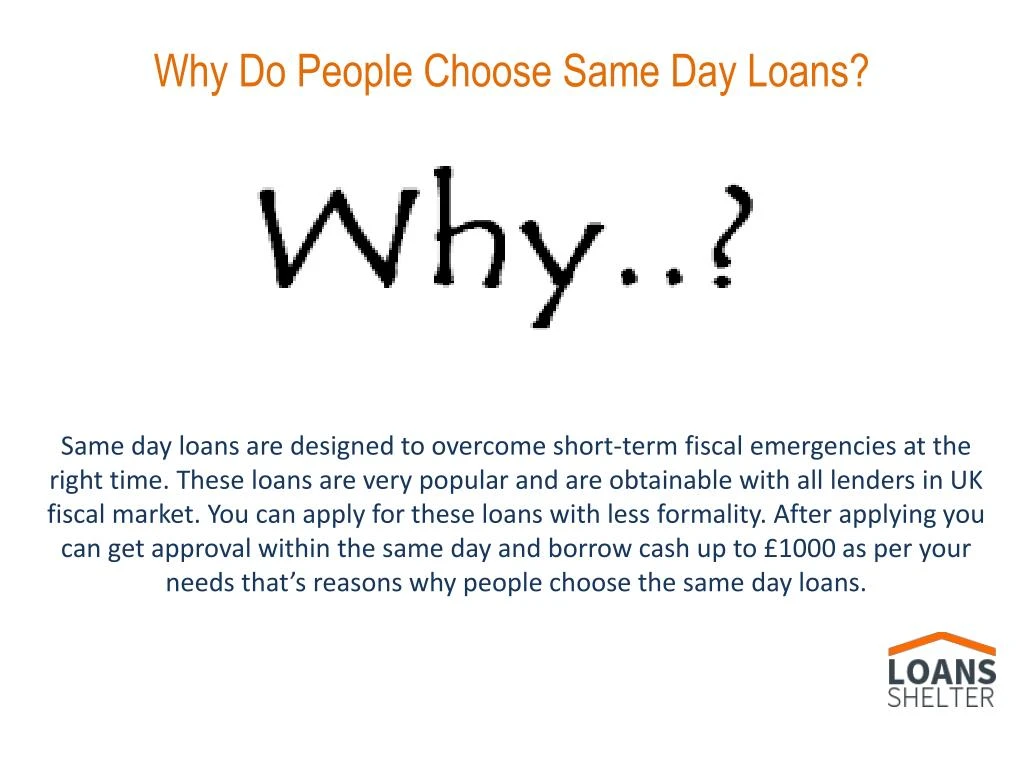 why do people choose same day loans