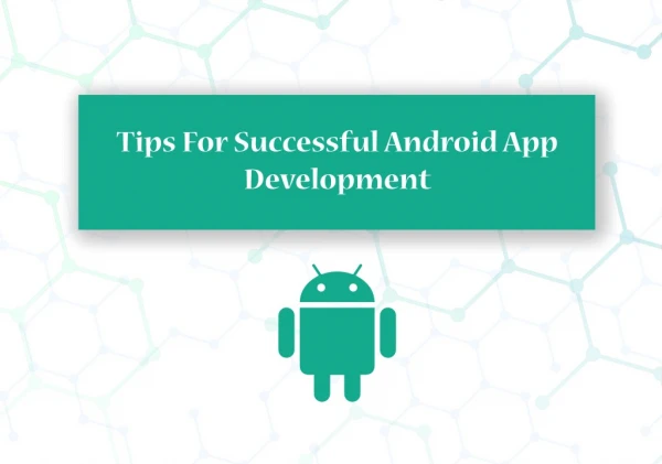 Tips for successful android app development
