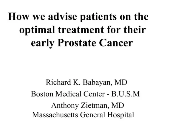 How we advise patients on the optimal treatment for their early Prostate Cancer