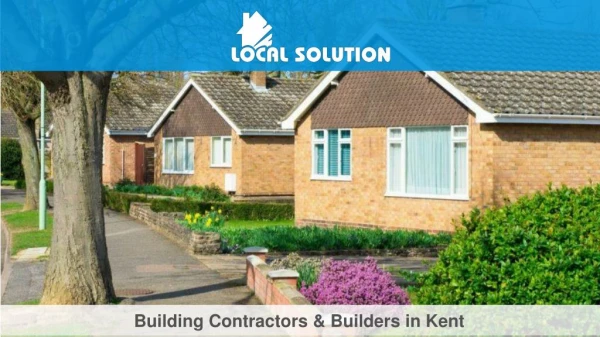 Local Solution LTD- Building Contractors & Builders in Kent