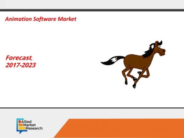 Animation Software Market Global Opportunity Analysis and Industry Forecast, 2017-2023