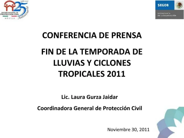 CONFERENCIA DE PRENSA FIN DE LA TEMPORADA DE LLUVIAS Y CICLONES TROPICALES 2011