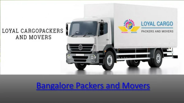 Packers and Movers in Bangalore â€“ Loyal Cargo Packers