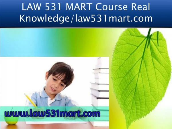 LAW 531 MART Course Real Knowledge/law531mart.com
