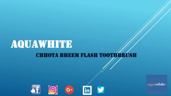 Aquawhite Chhota Bheem Kids Timer Flash Light Toothbrush with Hygiene Cap