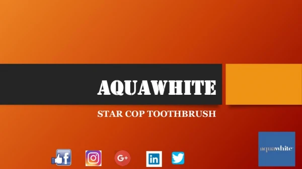 Aquawhite Star Cop Toothbrush
