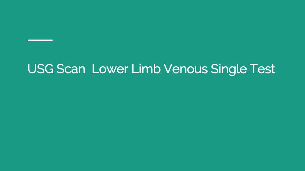 usg scan lower limb venous single test