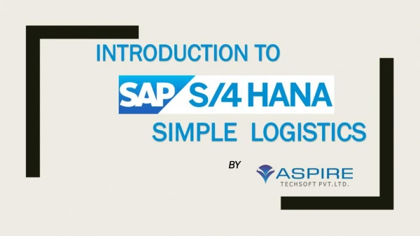 Introduction to SAP Simple Logistics - SAP S/4 HANA | Aspire Techsoft