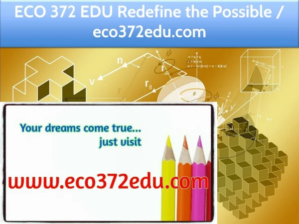 ECO 372 EDU Redefine the Possible / eco372edu.com