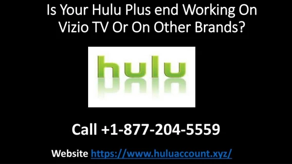 Is Your Hulu Plus end Working On Vizio TV Or On Other Brands?
