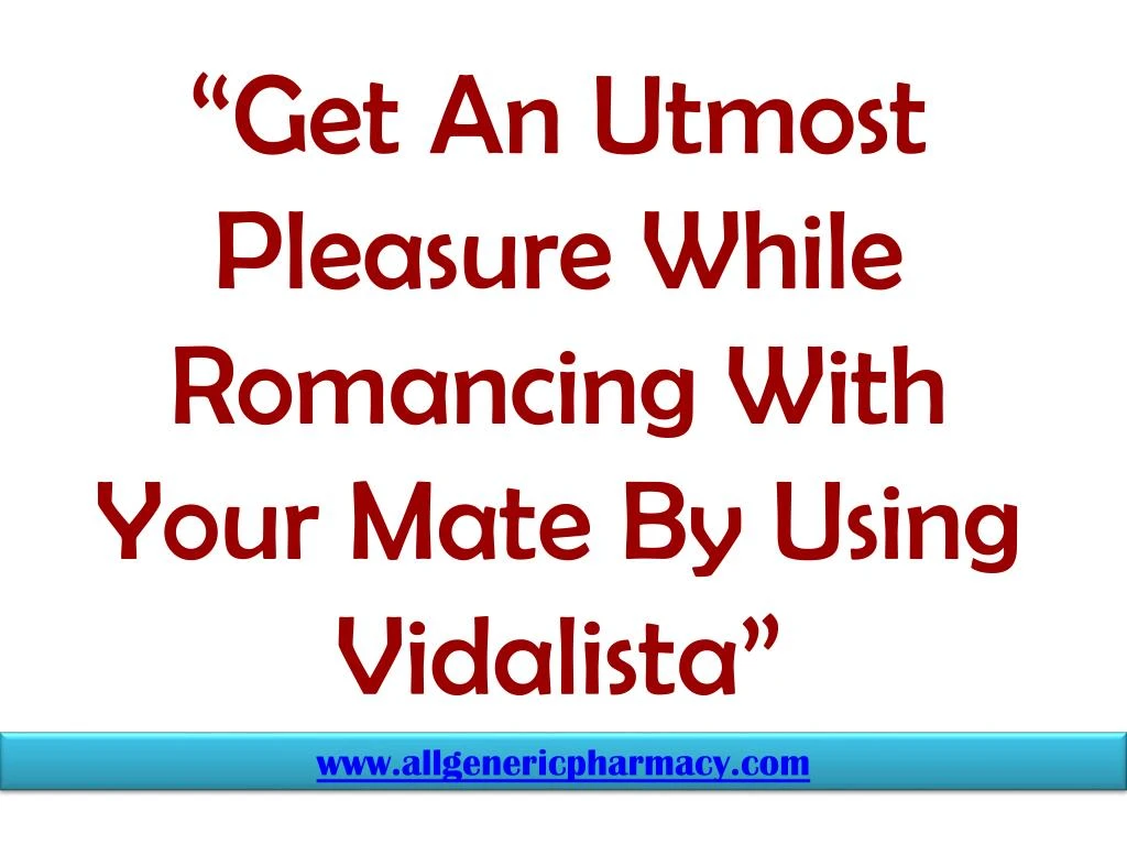 get an utmost pleasure while romancing with your