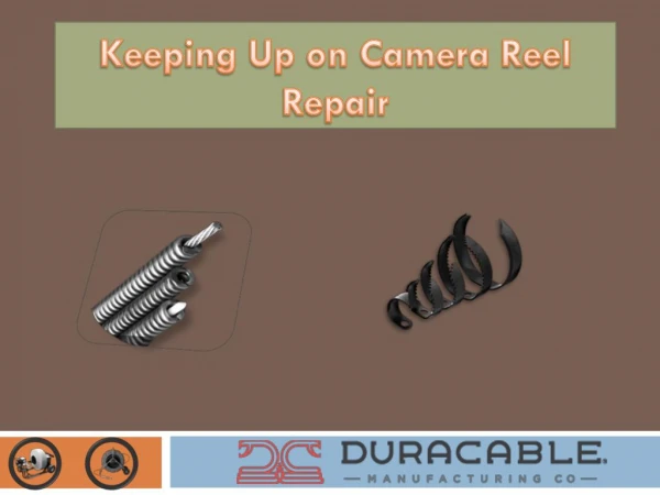 Keeping Up on Camera Reel Repair