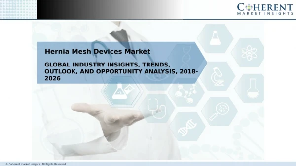Hernia Mesh Devices Market Global Industry Insights, 2018-2026