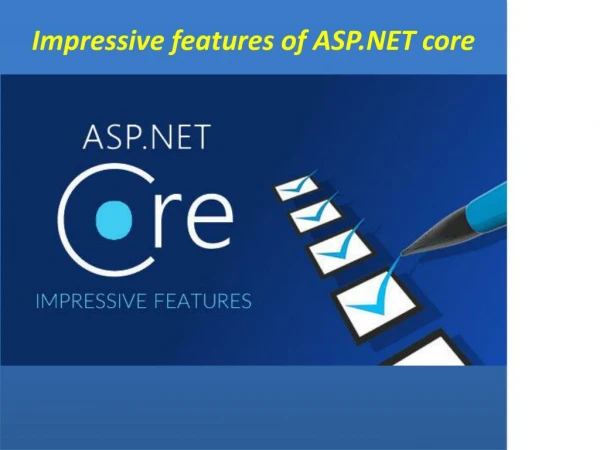 Impressive features of ASP.NET core