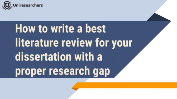How to write a best literature review for your dissertation with a proper research gap