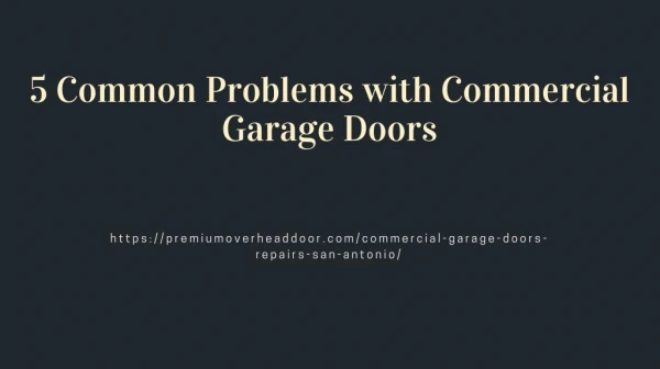 5 Common Problems with Commercial Garage Doors