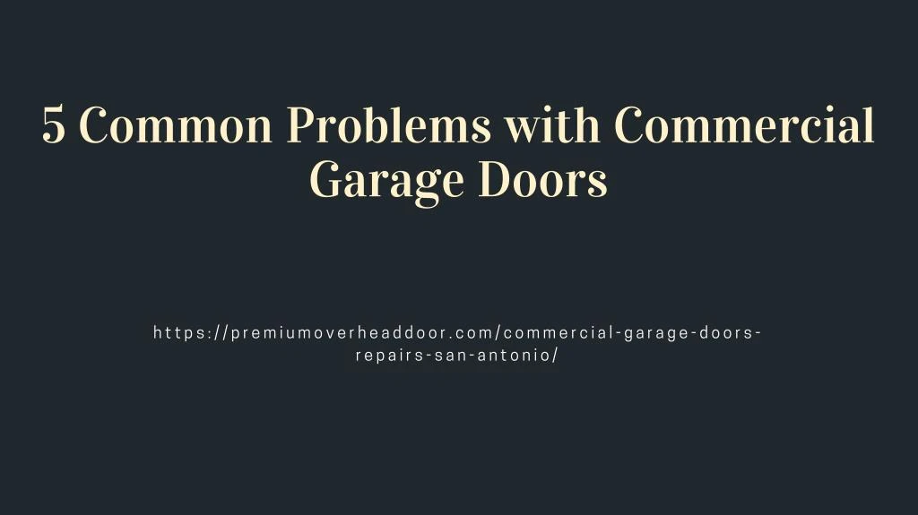 5 common problems with commercial garage doors