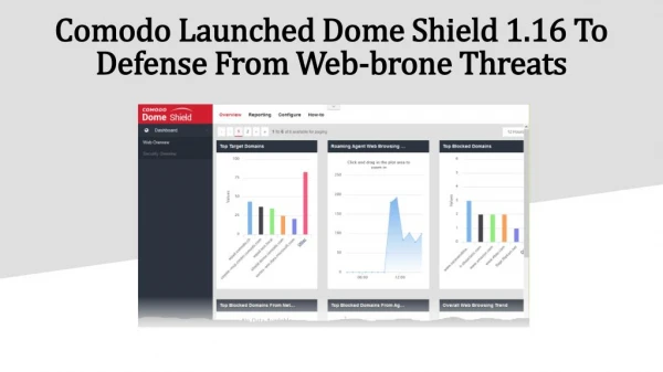 Comodo Launched Dome Shield 1.16 To Defense From Web-brone Threats