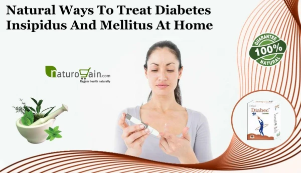 Natural Ways to Treat Diabetes Insipidus and Mellitus at Home