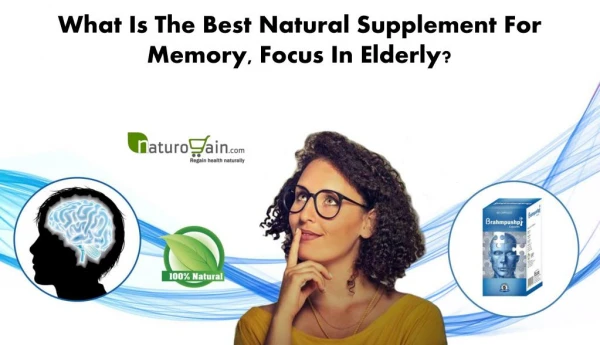 What Is the Best Natural Supplement for Memory, Focus in Elderly?