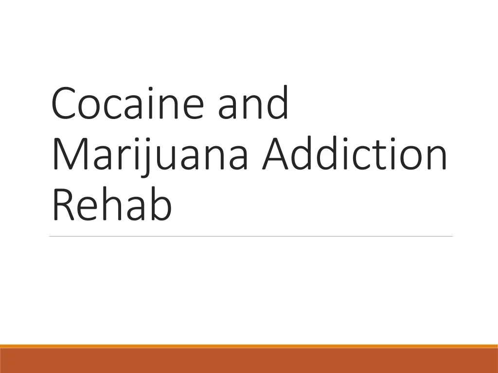 cocaine and marijuana addiction rehab