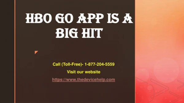 HBO Go App Is A Big Hit Call Toll Free - 1-877-204-5559