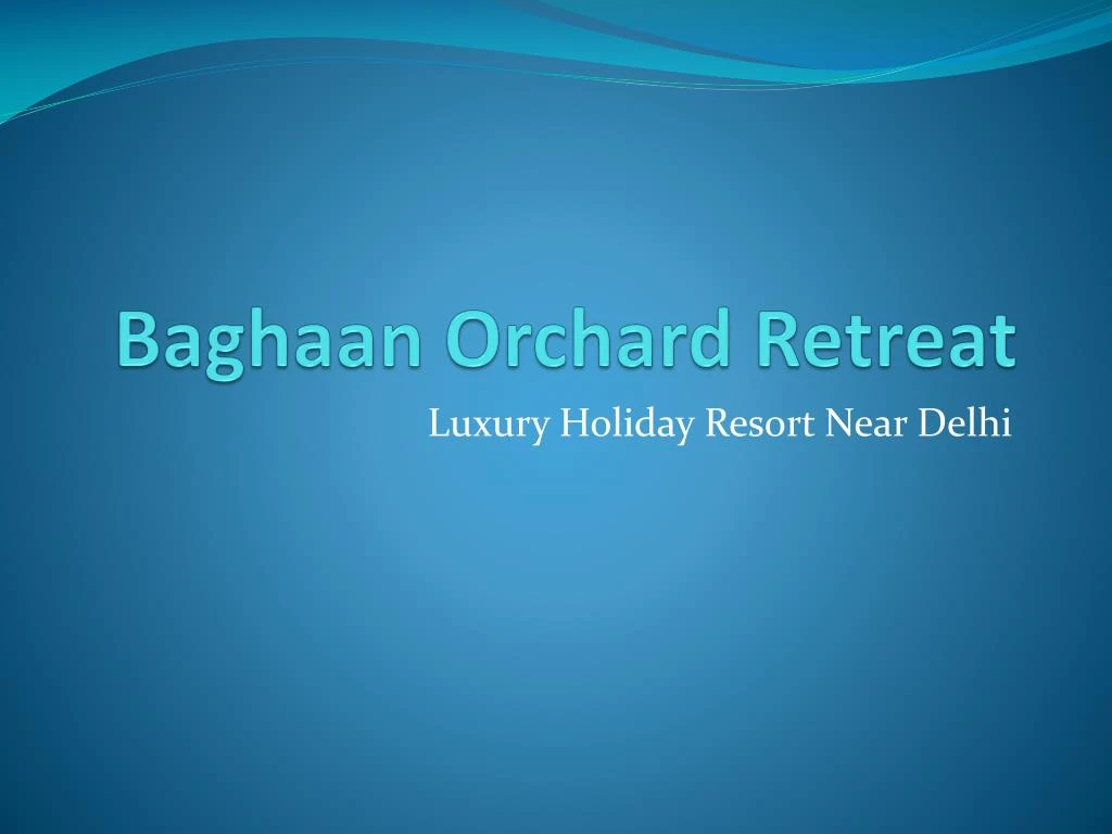 baghaan orchard retreat