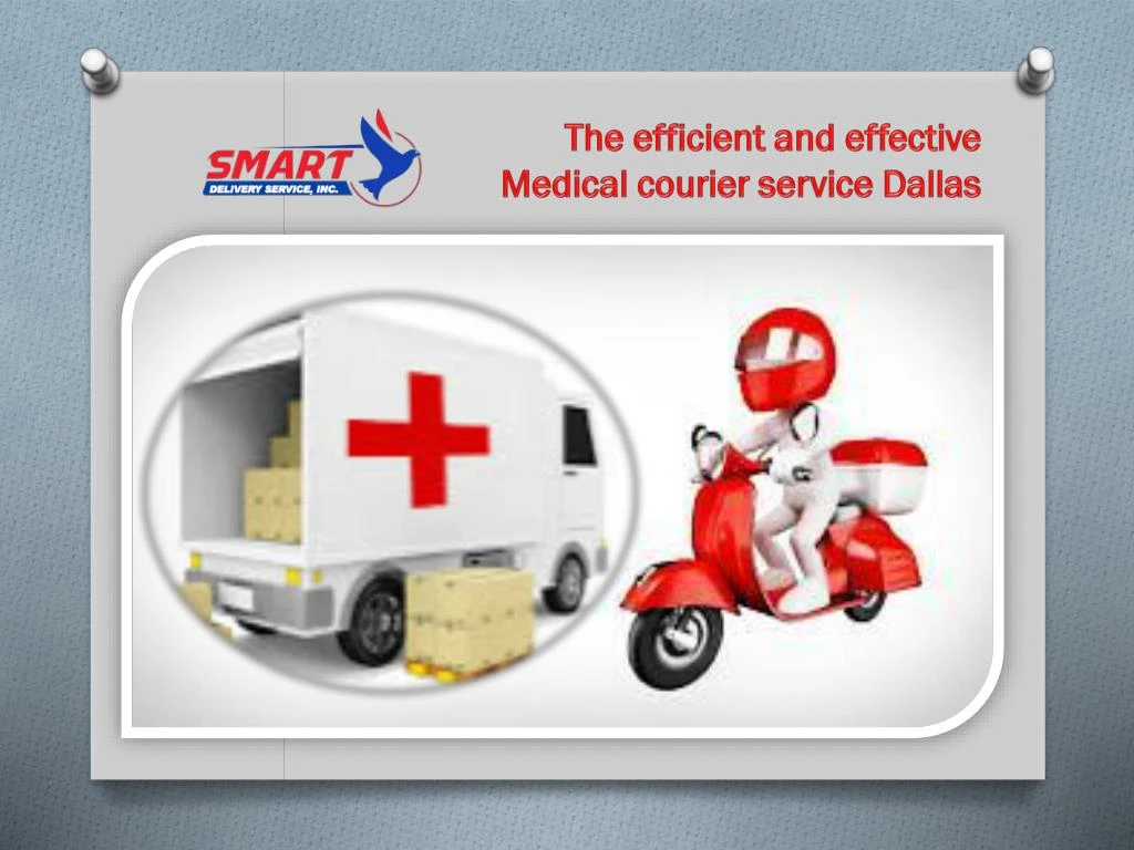 the efficient and effective medical courier