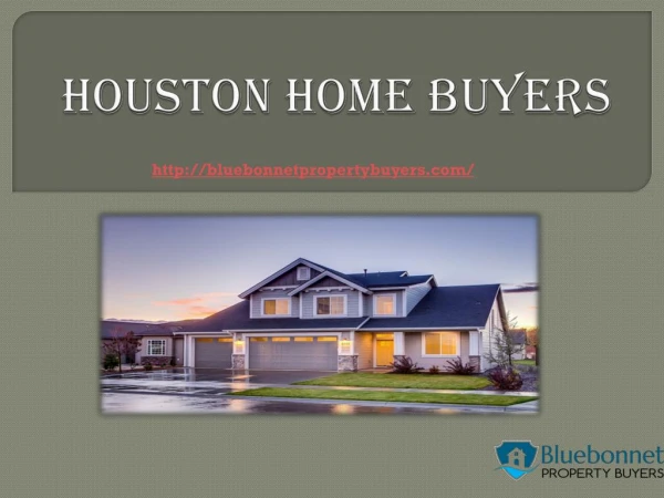Hire Houston Home Buyers at Bluebonnet Property Buyers