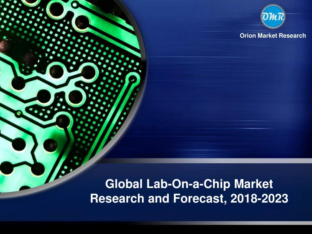 global lab on a chip market research and forecast 2018 2023