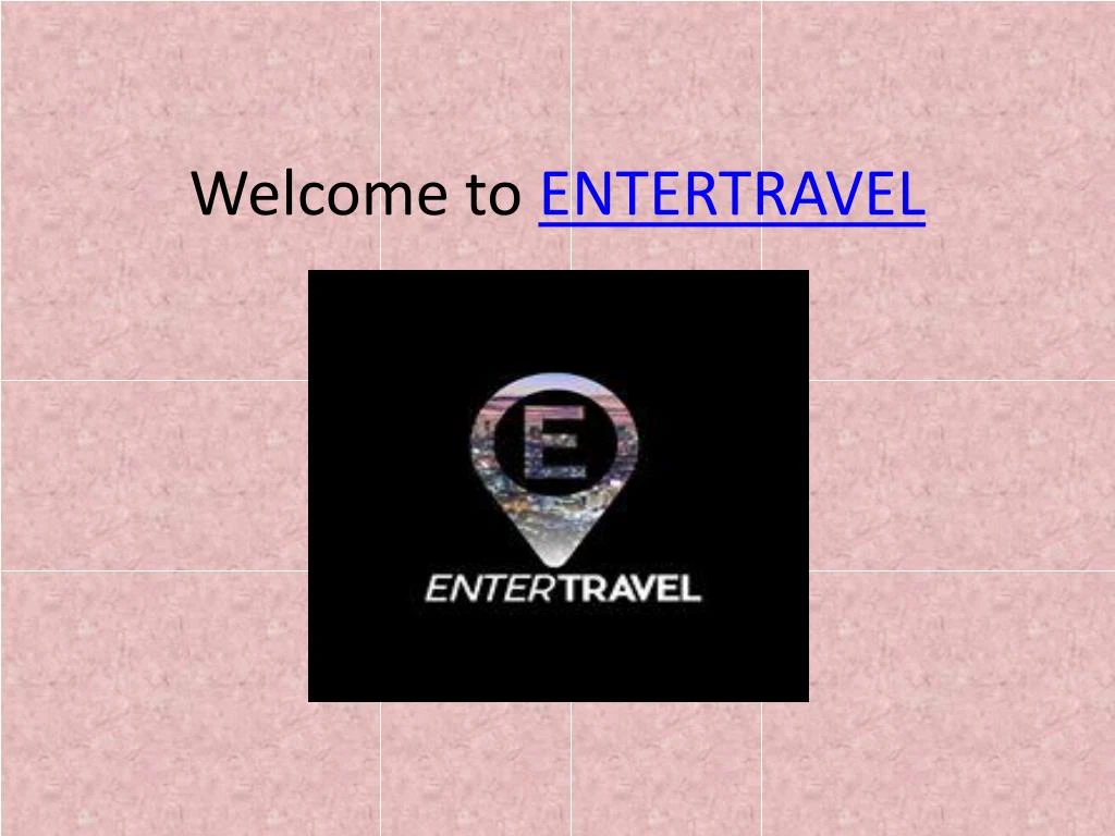 welcome to entertravel