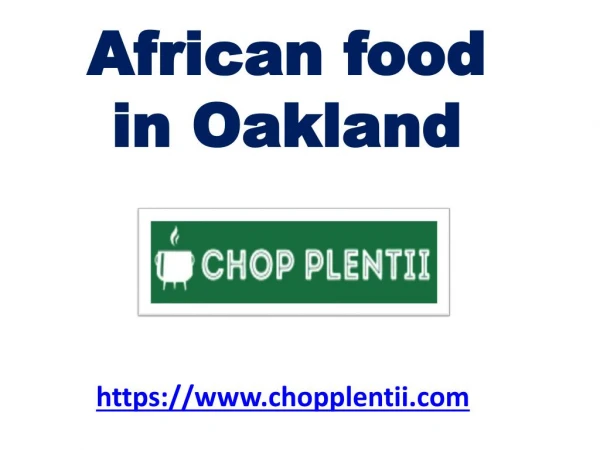 How the get the best African food in Oakland?