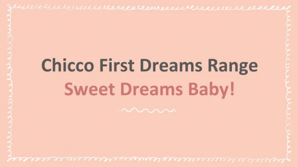 Chicco's First Dreams Range- Sweet Dreams Baby!