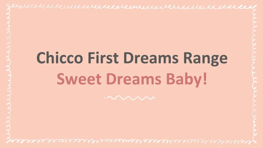 chicco first dreams range sweet dreams baby