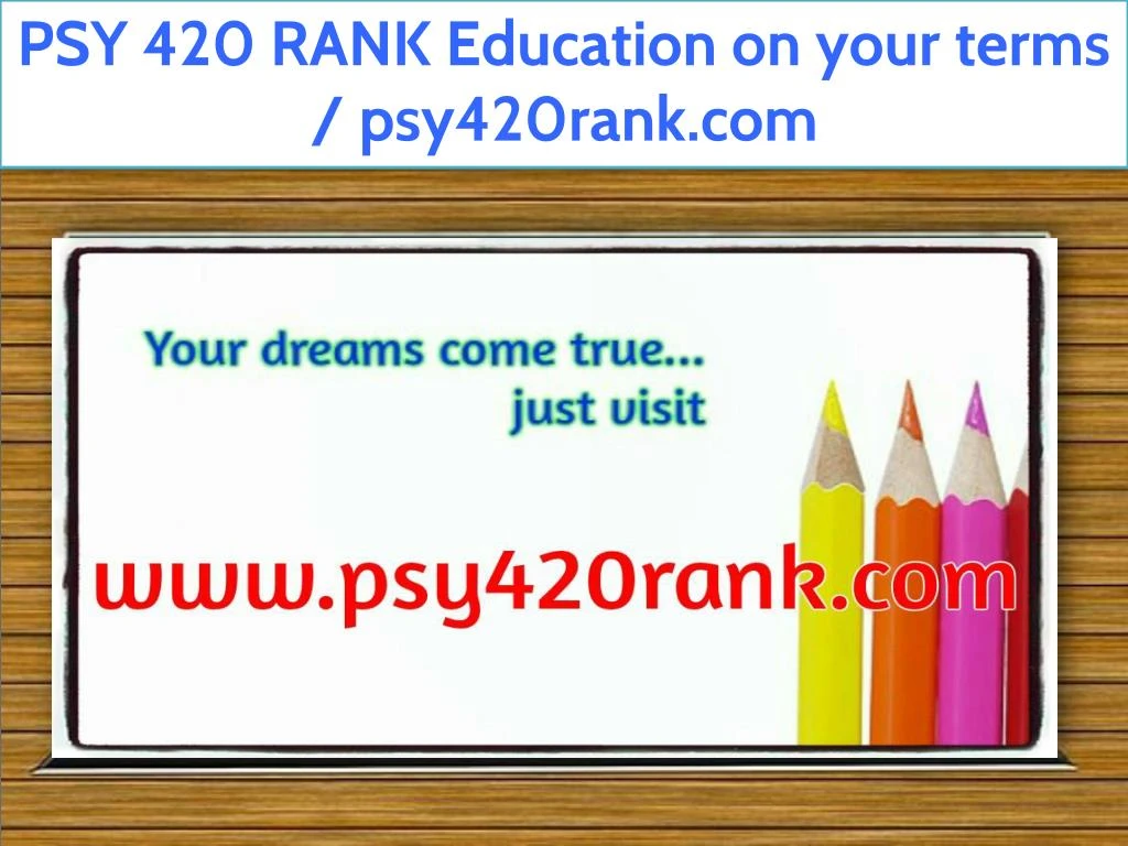 psy 420 rank education on your terms psy420rank
