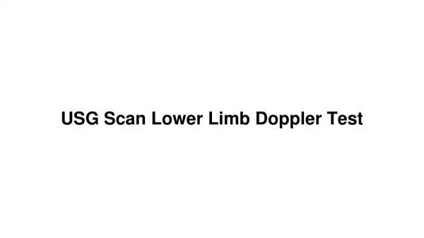 Usg scan lower limb doppler test