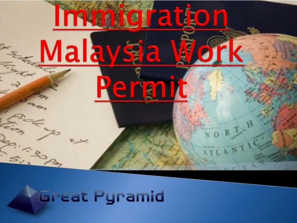 Avail Immigration Malaysia Work Permit For Great Business Impact