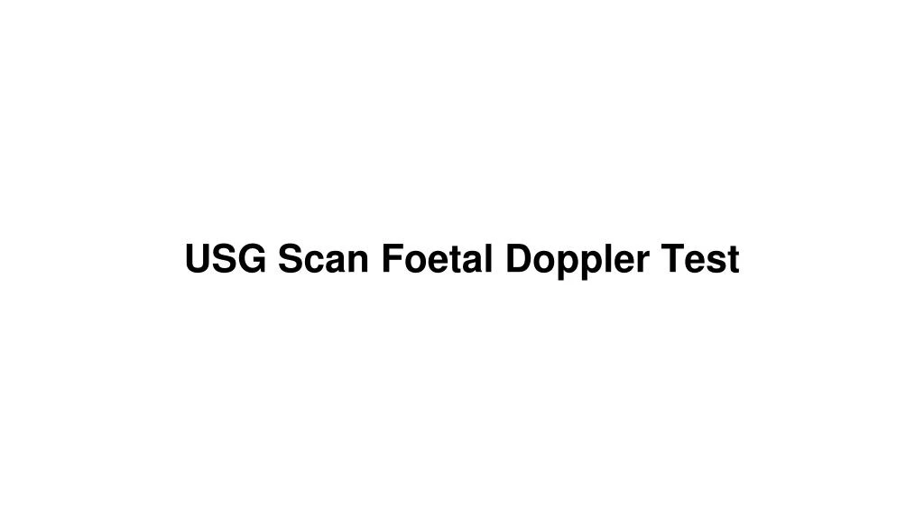usg scan foetal doppler test