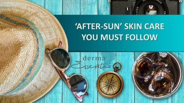 After Sun Skin Care- You Must Follow!