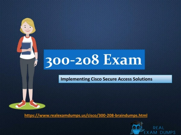 Free 300-208 Exam Study Material - Get Updated 300-208 Braindumps Real Exam Dumps