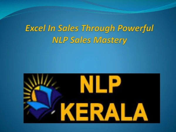 Excel In Sales Through Powerful NLP Sales Mastery