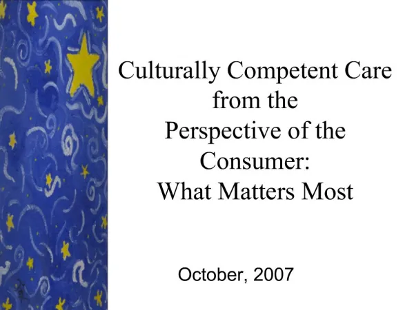 Culturally Competent Care from the Perspective of the Consumer: What Matters Most